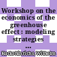 Workshop on the economics of the greenhouse effect : modeling strategies and impacts : proceedings Bad-Zwischenahn, January 21-22, 1993 [E-Book] /