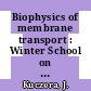 Biophysics of membrane transport : Winter School on Biophysics of Membrane Transport 0005: school proceedings vol 0002 : Michalowice, 19.02.1979-28.02.1979.