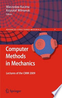 Computer Methods in Mechanics [E-Book] : Lectures of the CMM 2009 /