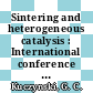 Sintering and heterogeneous catalysis : International conference on sintering and related phenomena 0006: proceedings : Notre-Dame, IN, 06.06.83-08.06.83 /