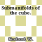 Submanifolds of the cube.