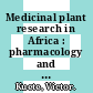 Medicinal plant research in Africa : pharmacology and chemistry [E-Book] /