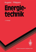Energietechnik: technische, ökonomische und ökologische Grundlagen /