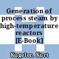 Generation of process steam by high-temperature reactors [E-Book] /