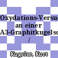 Oxydations-Versuche an einer A3-Graphitkugelschüttung /