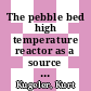 The pebble bed high temperature reactor as a source of nuclear process heat. 4. System considerations on nuclear-heated steam reformers [E-Book] /