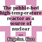 The pebble-bed high-temperature reactor as a source of nuclear process heat . 3 . System considerations on the nuclear reactor [E-Book] /