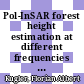Pol-InSAR forest height estimation at different frequencies : opportunities and limitations /