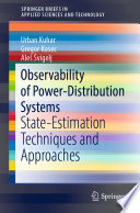 Observability of Power-Distribution Systems [E-Book] : State-Estimation Techniques and Approaches /