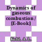 Dynamics of gaseous combustion / [E-Book]