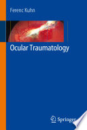 Ocular Traumatology [E-Book] /