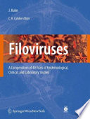 Filoviruses [E-Book] : A Compendium of 40 Years of Epidemiological, Clinical, and Laboratory Studies /