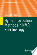 Hyperpolarization Methods in NMR Spectroscopy [E-Book] /