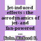 Jet-induced effects : the aerodynamics of jet- and fan-powered V/STOL aircraft in hover and transition [E-Book] /