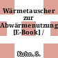 Wärmetauscher zur Abwärmenutzung [E-Book] /