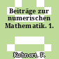 Beiträge zur numerischen Mathematik. 1.
