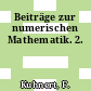 Beiträge zur numerischen Mathematik. 2.