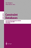 Constraint Databases and Applications [E-Book] : First International Symposium, CDB 2004, Paris, France, June 12-13, 2004, Proceedings /
