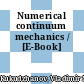 Numerical continuum mechanics / [E-Book]