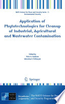 Application of Phytotechnologies for Cleanup of Industrial, Agricultural, and Wastewater Contamination [E-Book] /