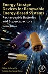 Energy storage devices for renewable energy-based systems : rechargeable batteries and supercapacitors /