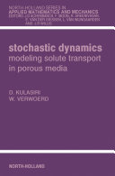 Stochastic dynamics : modeling solute transport in porous media /
