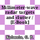 Millimeter-wave radar targets and clutter / [E-Book]