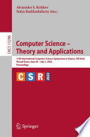 Computer Science - Theory and Applications [E-Book] : 17th International Computer Science Symposium in Russia, CSR 2022, Virtual Event, June 29 - July 1, 2022, Proceedings /