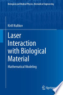 Laser Interaction with Biological Material [E-Book] : Mathematical Modeling /