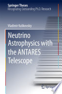 Neutrino Astrophysics with the ANTARES Telescope [E-Book] /