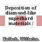 Deposition of diamond-like superhard materials /