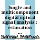 Single and multicomponent digital optical signal analysis : estimation of phase and its derivatives [E-Book] /
