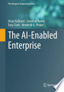 The AI-Enabled Enterprise [E-Book] /