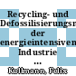 Recycling- und Defossilisierungsmaßnahmen der energieintensiven Industrie Deutschlands im Kontext von CO2-Reduktionsstrategien [E-Book] /