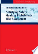 Satisfying Safety Goals by Probabilistic Risk Assessment [E-Book] /