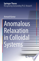 Anomalous Relaxation in Colloidal Systems [E-Book] /