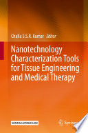 Nanotechnology Characterization Tools for Tissue Engineering and Medical Therapy [E-Book] /