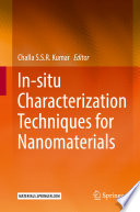 In-situ Characterization Techniques for Nanomaterials [E-Book] /