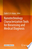 Nanotechnology Characterization Tools for Biosensing and Medical Diagnosis [E-Book] /