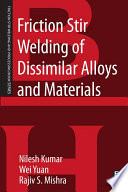 Friction stir welding of dissimilar alloys and materials [E-Book] /