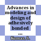 Advances in modeling and design of adhesively bonded systems / [E-Book]