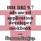 IBM DB2 9.7 advanced application developer cookbook / [E-Book]