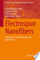 Electrospun Nanofibers [E-Book] : Fabrication, Functionalisation and Applications /