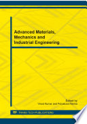 Advanced materials, mechanics and industrial engineering : selected, peer reviewed papers from the 2014 4th International Conference on Mechanics, Simulation and Control (ICMSC 2014), June 21-22, 2014, Moscow, Russia [E-Book] /