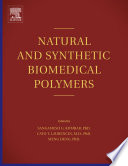 Natural and synthetic biomedical polymers [E-Book] /