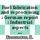 Fuel fabrication and reprocessing : German report : Industrial aspects of a fast breeder reactor programme : Foratom Congress. 0003, session 02 : London, 24.04.67-26.04.67.