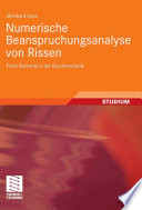 Numerische Beanspruchungsanalyse von Rissen [E-Book] : Finite Elemente in der Bruchmechanik /