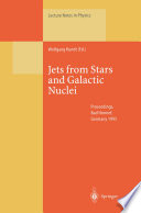 Jets from Stars and Galactic Nuclei [E-Book] : Proceedings of a Workshop Held at Bad Honnef, Germany, 3–7 July 1995 /