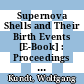 Supernova Shells and Their Birth Events [E-Book] : Proceedings of a Workshop Held at the Physikzentrum Bad Honnef March 7–11, 1988 /