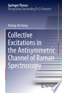 Collective Excitations in the Antisymmetric Channel of Raman Spectroscopy [E-Book] /